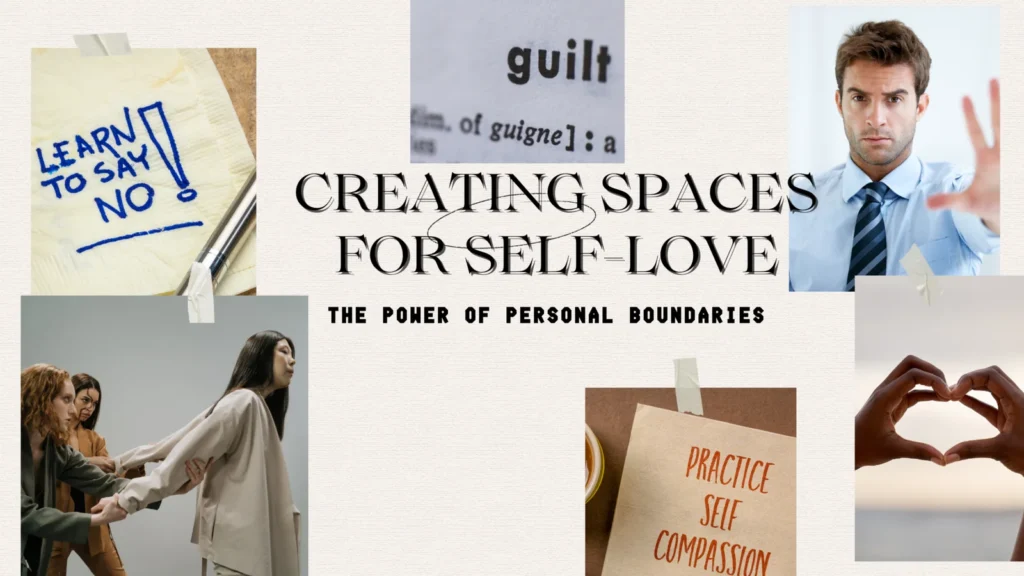 Creating Spaces for Self-Love: The Power of Personal Boundaries