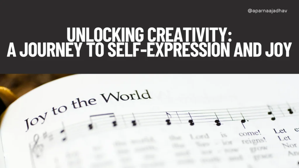 Unlocking Creativity: A Journey to Self-Expression and Joy