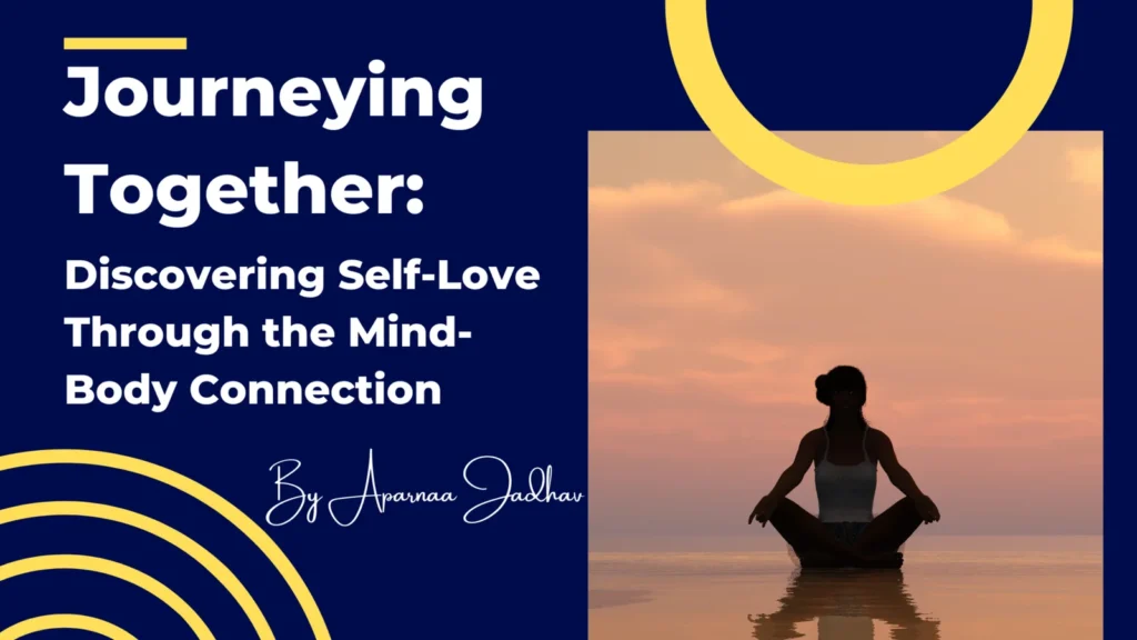 Journeying Together: Discovering Self-Love Through the Mind-Body Connection