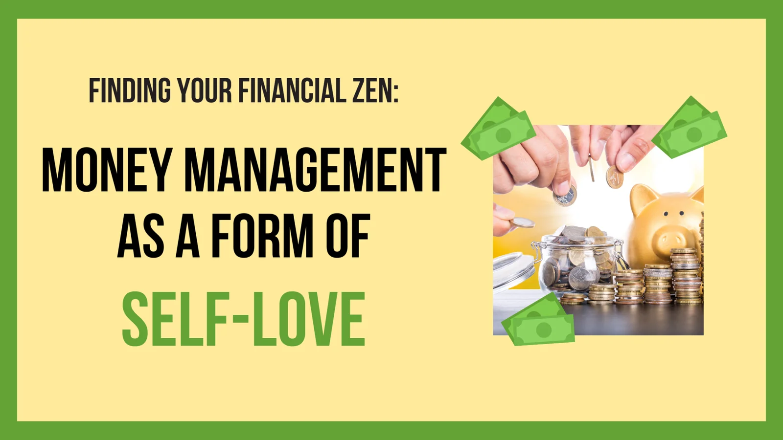 Finding Your Financial Zen: Money Management as a Form of Self-Love