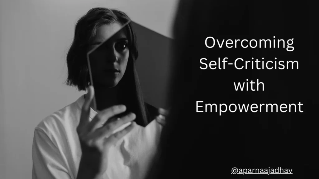 Overcoming Self-Criticism with Empowerment