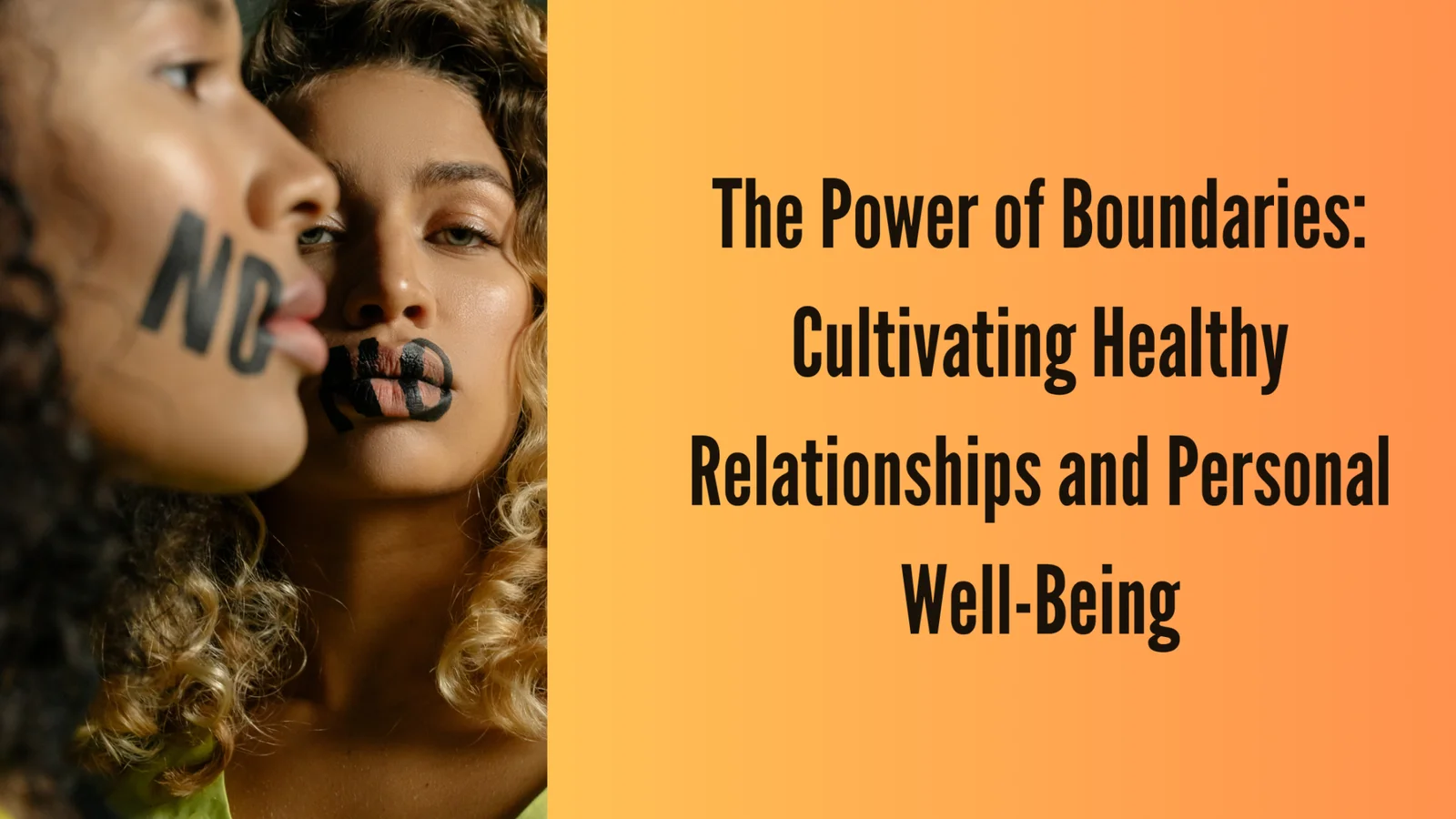 The Power of Boundaries: Cultivating Healthy Relationships and Personal Well-Being
